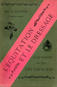 ÉQUITATION ET LE DRESSAGE À LA PORTÉE DE TOUS LES CAVALIERS (L')