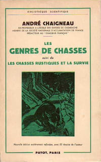 GENRES DE CHASSE (LES), suivi de LES CHASSES RUSTIQUES ET LA SURVIE