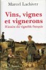 VINS, VIGNES ET VIGNERONS, Histoire du Vignoble français. LACHIVER Marcel