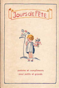 JOURS DE FÊTE, Poésies et Compliments pour Petits et Grands