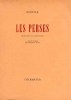 PERSES (LES). ESCHYLE, traduction de André Chédel