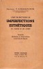 ART DE RECTIFIER LES IMPERFECTIONS ESTHÉTIQUES DU VISAGE ET DU CORPS (L'), Formules, Méthodes et Interventions créatrices de Beauté. SCHEIKEVITCH V., ...