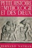 PETITE HISTOIRE DE LA MYTHOLOGIE ET DES DIEUX. GRIMAL Pierre