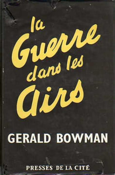 GUERRE DANS LES AIRS (LA). BOWMAN Gerald