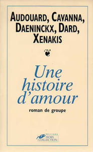 HISTOIRE D'AMOUR (UNE), Roman de groupe, Oeuvre collective