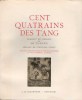 CENT QUATRAINS DES T'ANG. LO TA-KANG, traduit du chinois