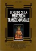 GUIDE DE LA MÉDITATION TRANSCENDANTALE (LE). JORDY Jean