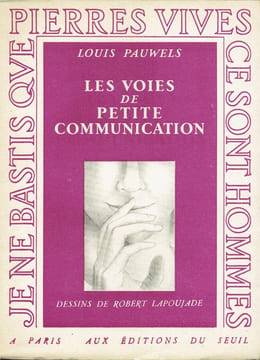 VOIES DE PETITE COMMUNICATION (LES). PAUWELS Louis
