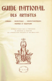GUIDE NATIONAL DES ARTISTES, Lyriques, Dramatiques, Cinématographiques, Peintres et Sculpteurs