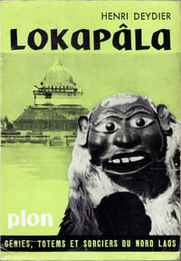 LOKAPÂLA, Génies, Totems et Sorciers du Nord Laos