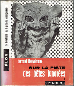 SUR LA PISTE DES BÊTES IGNORÉES, T. I, Indo-Malaisie, Océanie et T. II, Amérique, Sibérie, Afrique