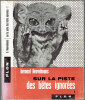 SUR LA PISTE DES B&Ecirc;TES IGNOR&Eacute;ES, T. I, Indo-Malaisie, Oc&eacute;anie et T. II, Am&eacute;rique, Sib&eacute;rie, Afrique. HEUVELMANS Bernard