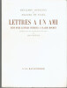 LETTRES &Agrave; UN AMI, Cent Onze Lettres in&eacute;dites &agrave; Claude Hochet. CONSTANT Benjamin et MADAME DE STA&Euml;L