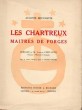 CHARTREUX (LES), MAÎTRES DE FORGES. BOUCHAYER Auguste
