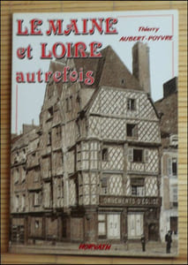 LE MAINE ET LOIRE AUTREFOIS