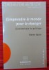 COMPRENDRE LE MONDE POUR LE CHANGER ~ Épistémologie du politique. FAVRE, Pierre.