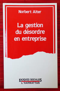 LA GESTION DU DÉSORDRE EN ENTREPRISE