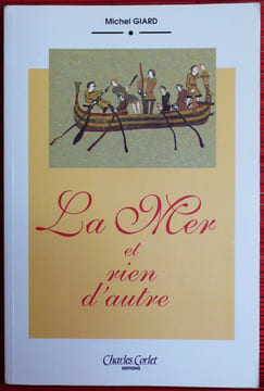 LA MER ET RIEN D'AUTRE. GIARD, Michel.