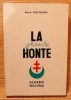 LA GRANDE HONTE ALGÉRIE 1954-62. ROSTAGNY, René.