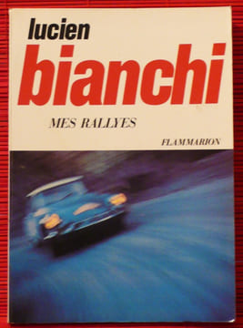 MES RALLYES.. BIANCHI, Lucien.