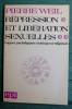 RÉPRESSION ET LIBÉRATION SEXUELLES : origines psychologiques, ésotériques et religieuses.. WEIL, Pierre.