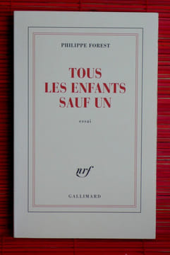 TOUS LES ENFANTS SAUF UN. FOREST, Philippe.
