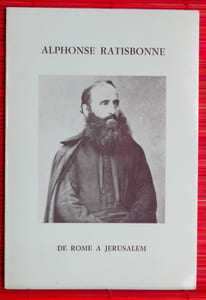 ALPHONSE RATISBONNE DE ROME À JERUSALEM