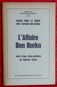 L'AFFAIRE BEN BARKA Suivi d'une lettre-postface de Maurice Clavel.