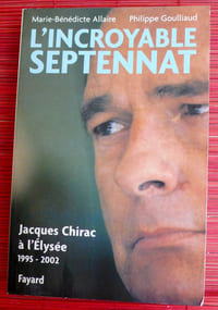 L'INCROYABLE SEPTENNAT.