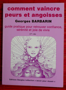 COMMENT VAINCRE PEURS ET ANGOISSES