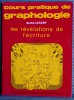 COURS PRATIQUE DE GRAPHOLOGIE : les révélations de l'écriture. LECERF, André.