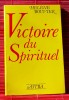 VICTOIRE DU SPIRITUEL. BOUVIER, Hélène.