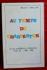 AU TEMPS DU CHARLESTON -  La Vie quotidienne à Chaumont - Tome III. COLLIN, Robert.
