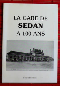 LA GARE DE SEDAN A 100 ANS