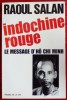 INDOCHINE ROUGE : le message d'Hô Chi Min. SALAN, Raoul.