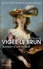 Louise-Élisabeth VIGÉE LE BRUN : histoire d'un regard. HAROCHE-BOUZINAC, Geneviève