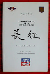 LES COMPAGNONS DE LA LONGUE MARCHE : souvenirs d'un Français libre en Chine