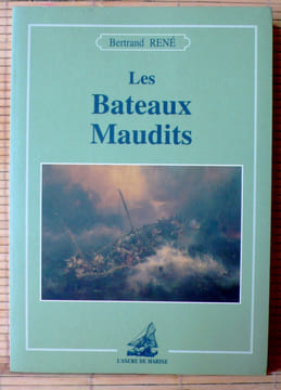 LES BATEAUX MAUDITS. RENÉ, Bertrand