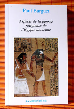 ASPECTS DE LA PENSÉE RELIGIEUSE DE L'ÉGYPTE ANCIENNE . BARGUET, Paul.