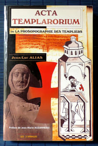 Acta Templarorium ou La prosopographie des Templiers
