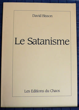 LE SATANISME. BISSON, David.