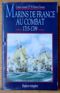 MARINS DE FRANCE AU COMBAT 1715-1789 3ème volume de la collection