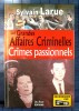 LES GRANDES AFFAIRES CRIMINELLES CRIMES PASSIONNELS. LARUE, Sylvain