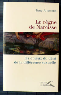 LE RÈGNE DE NARCISSE : les enjeux du déni de la différence sexuelle