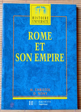 ROME ET SON EMPIRE : Des origines aux invasions barbares. CHRISTOL, M.