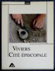 VIVIERS CITÉ ÉPISCOPALE : études archéologiques. Collectif sous la dir. de Yves Esquieu