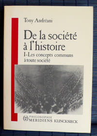 DE LA SOCIÉTÉ À L'HISTOIRE
1 - Les concepts communs à toute société