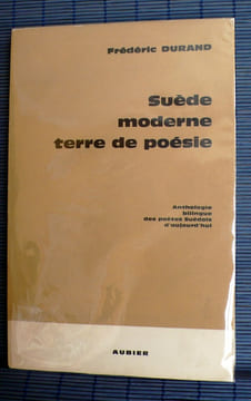 SUÈDE MODERNE TERRE DE POÉSIE, anthologie bilingue des poètes suédois d'aujourd'hui . DURAND, Frédéric