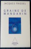 GRAINE DE MANDARIN . FRIEDEL, Jacques