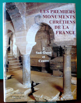 LES PREMIERS MONUMENTS CHRÉTIENS DE LA FRANCE 1, Sud-Est et Corse ; 2, Sud-Ouest et Centre ; 3, Ouest, Nord et Est . undefined